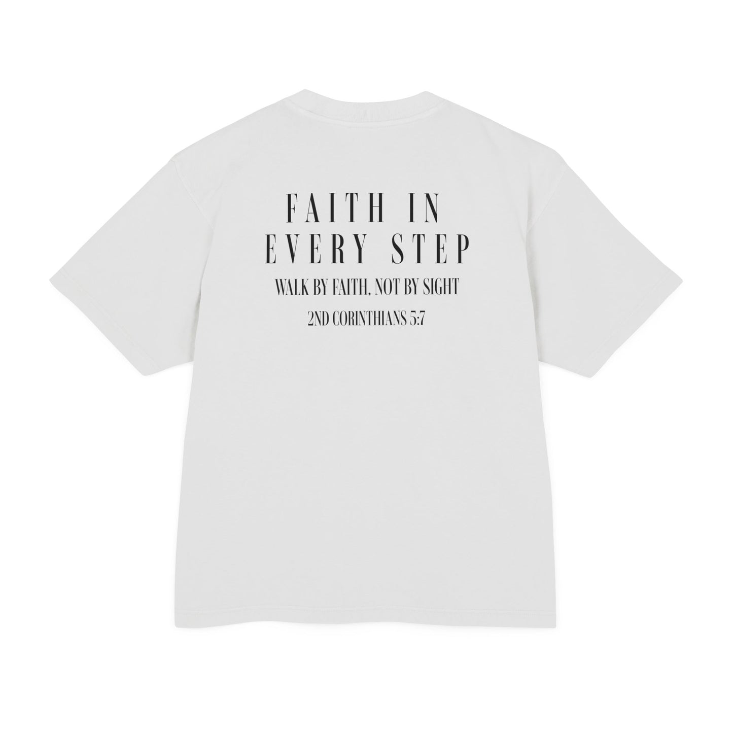 Christ Centered Heavy Tee- Faith In Every Step : 2nd Corinthians 5:7
