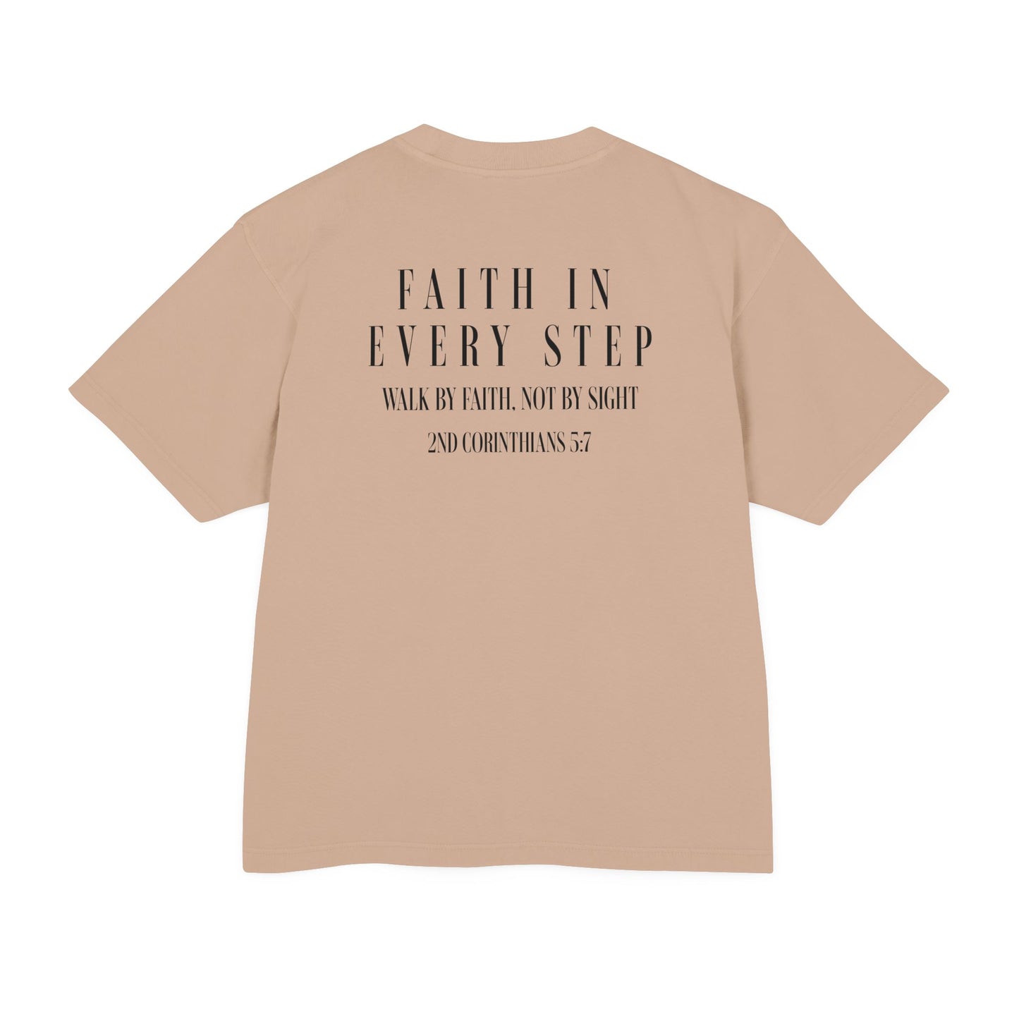 Christ Centered Heavy Tee- Faith In Every Step : 2nd Corinthians 5:7
